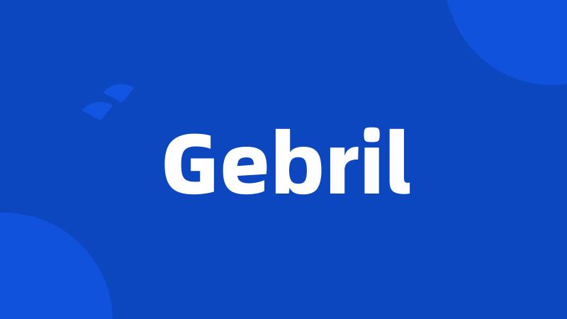 Gebril