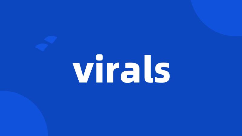 virals