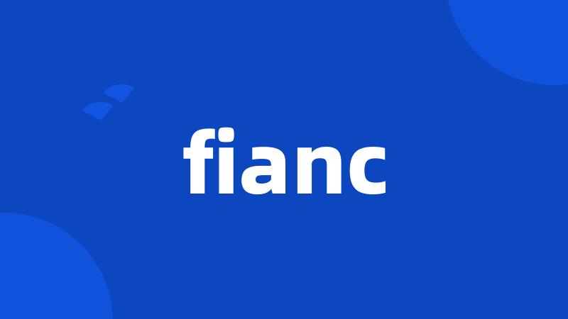 fianc