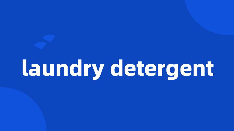 laundry detergent