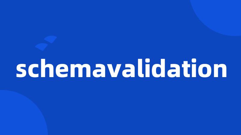 schemavalidation