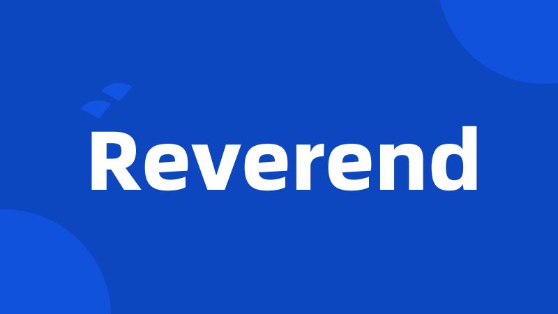 Reverend