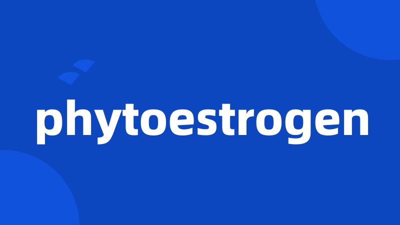 phytoestrogen