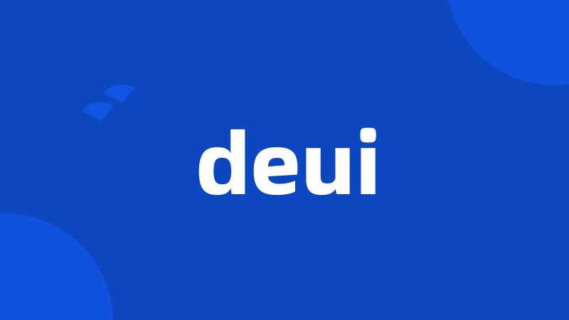 deui