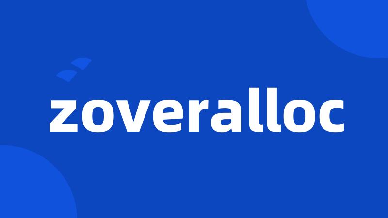 zoveralloc