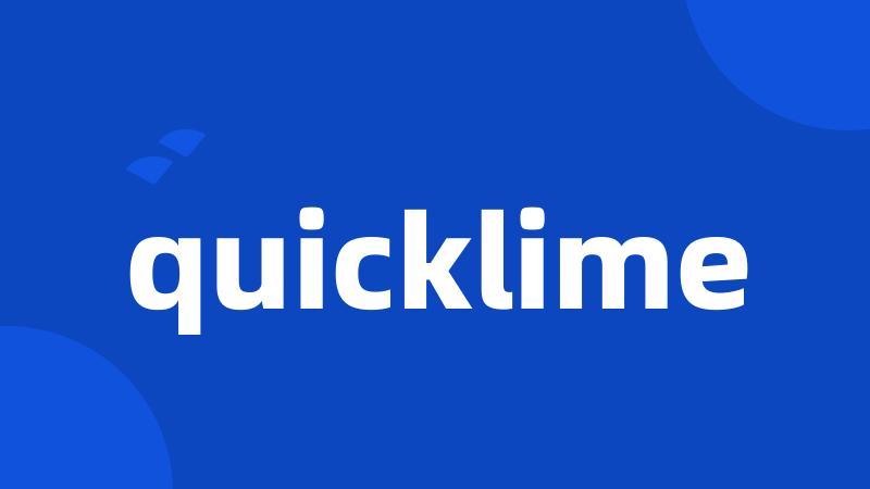 quicklime