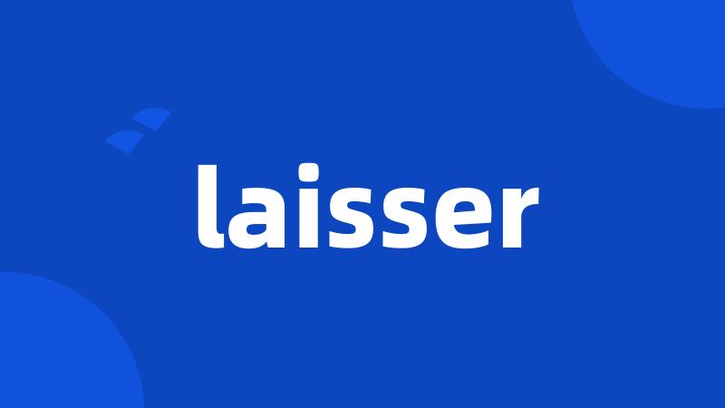 laisser