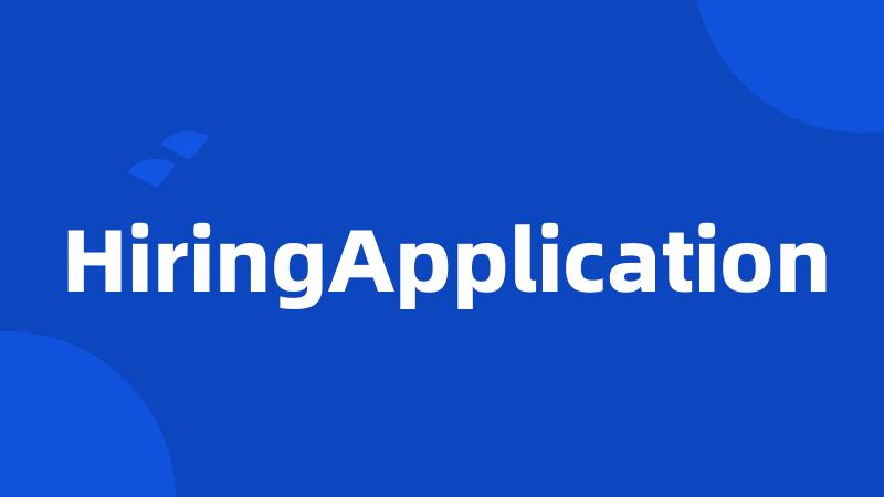 HiringApplication