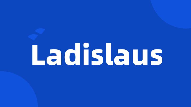 Ladislaus