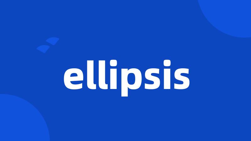 ellipsis