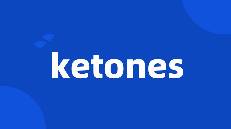 ketones