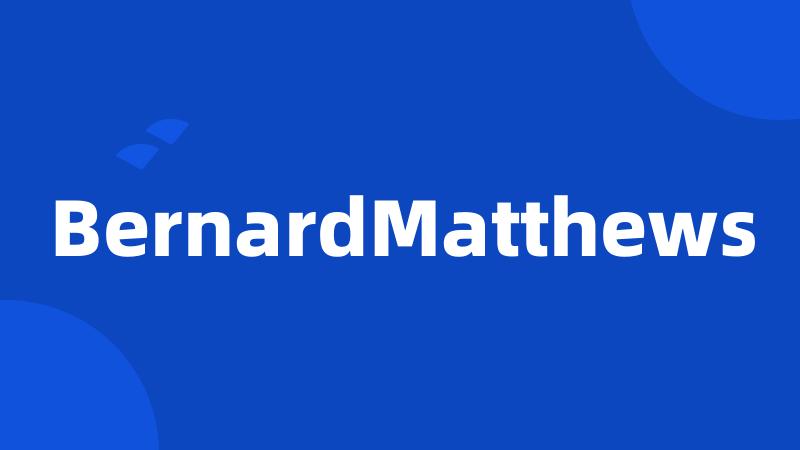 BernardMatthews