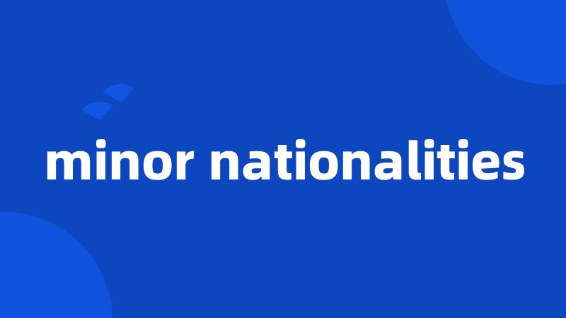 minor nationalities