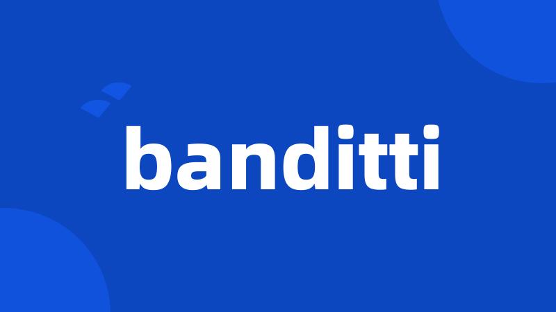 banditti