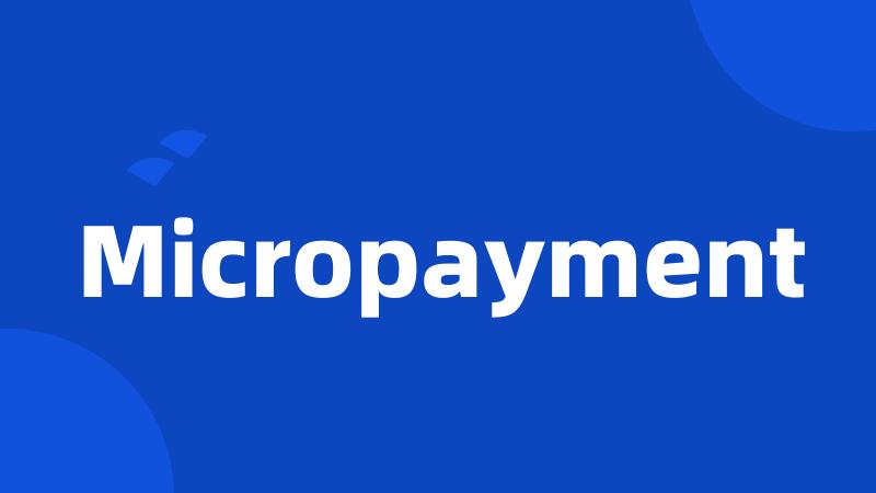 Micropayment