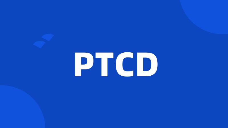 PTCD