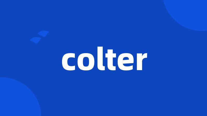 colter