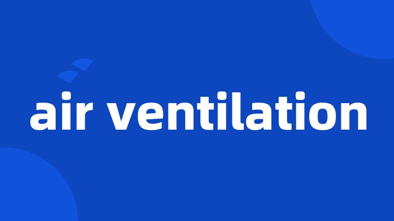 air ventilation