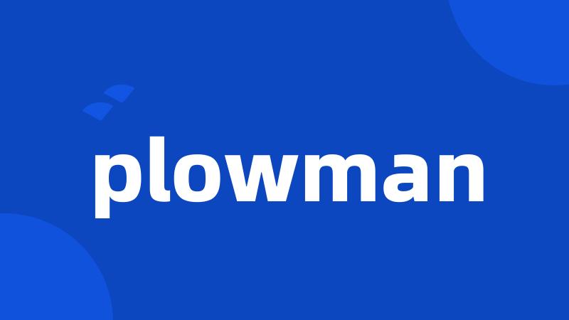 plowman