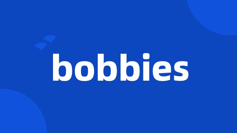 bobbies