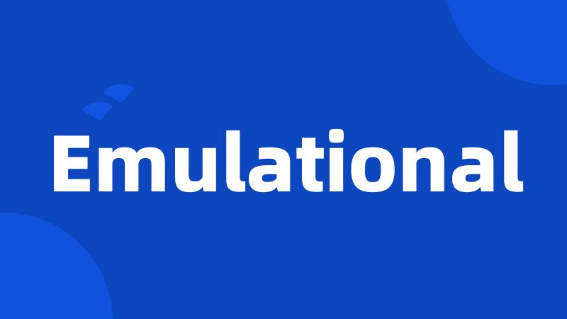 Emulational