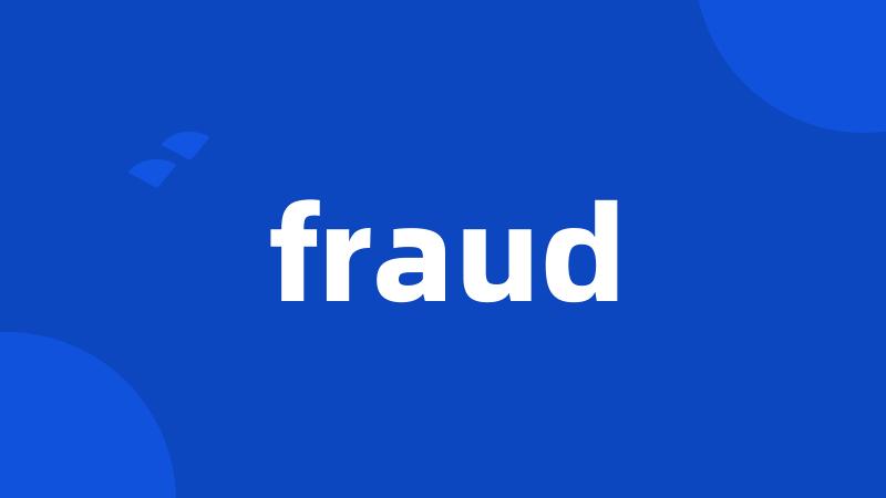 fraud