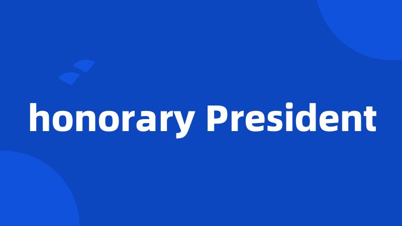 honorary President