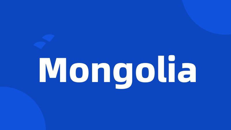 Mongolia