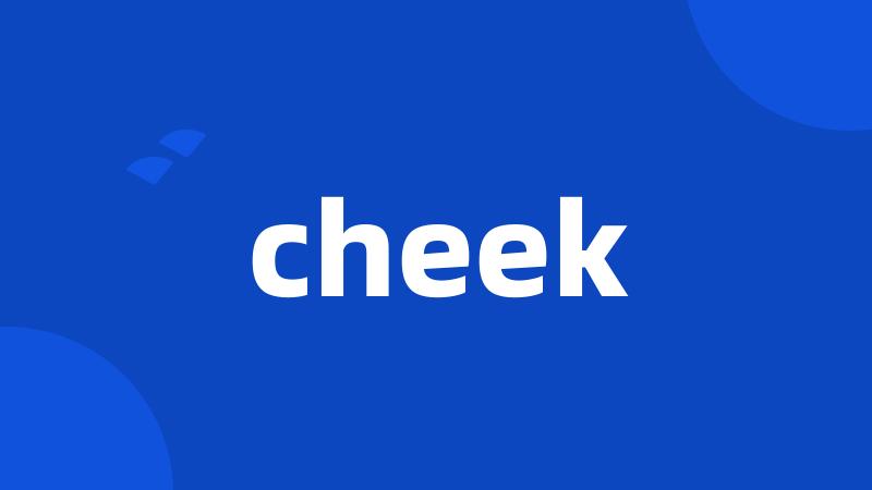 cheek