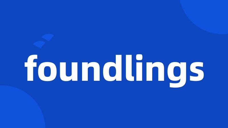 foundlings