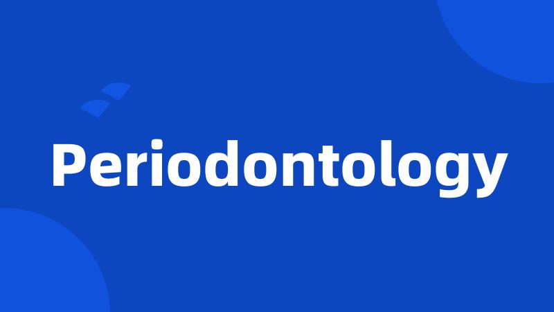 Periodontology