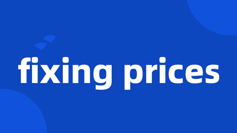 fixing prices