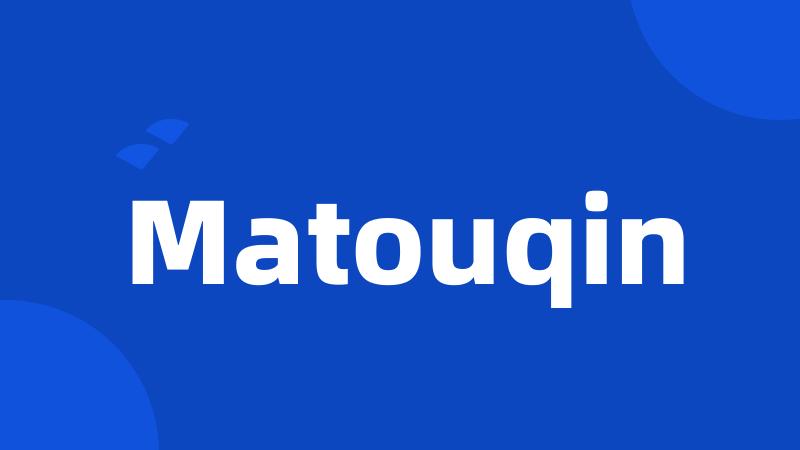 Matouqin