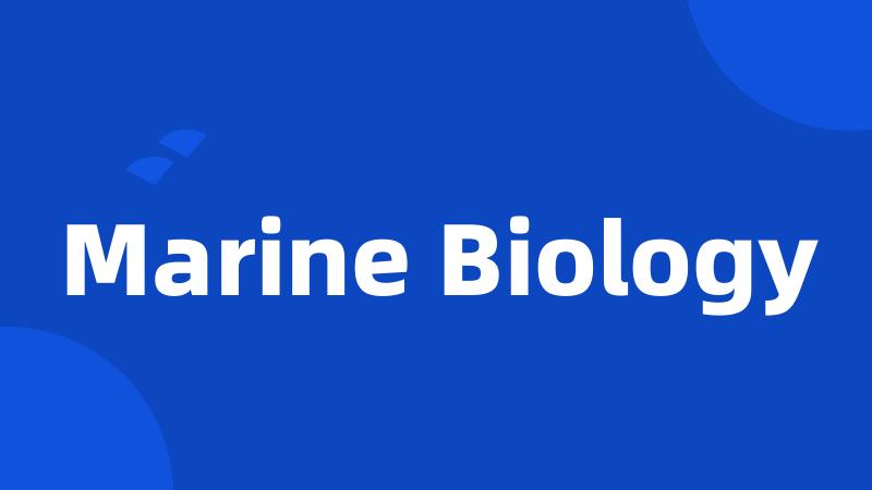 Marine Biology