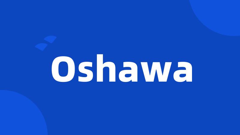 Oshawa