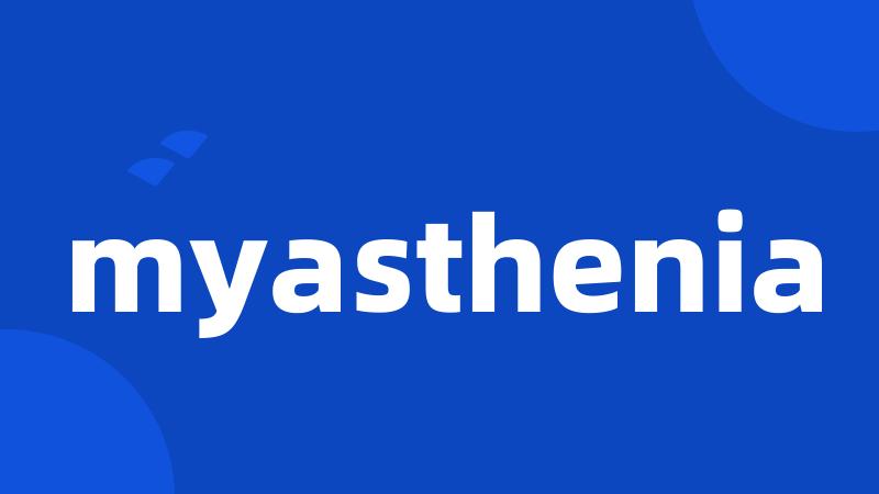 myasthenia