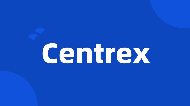 Centrex