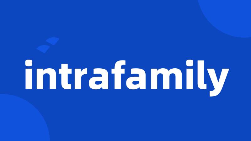 intrafamily