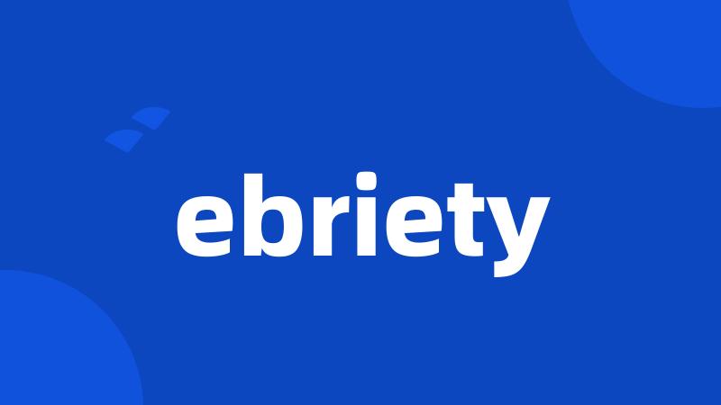 ebriety