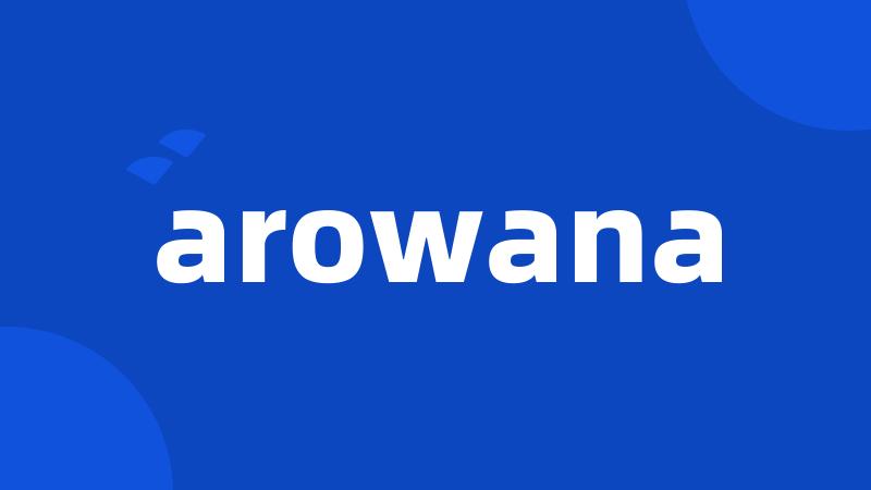 arowana