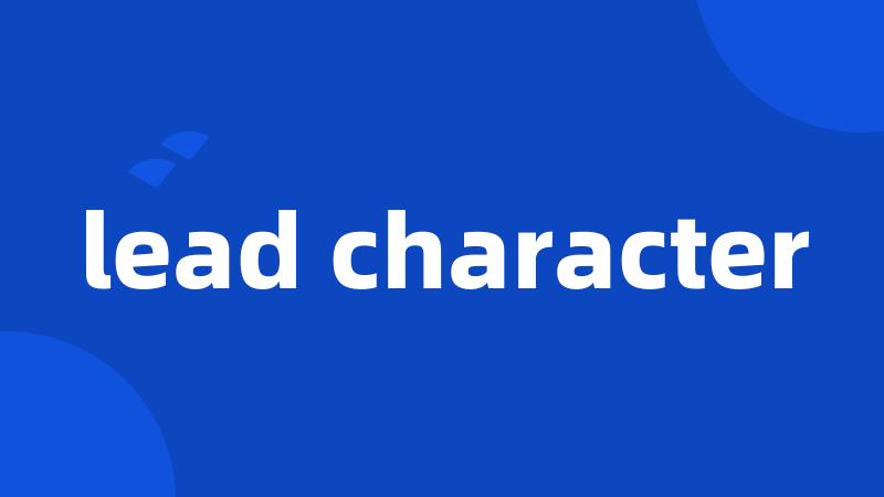 lead character