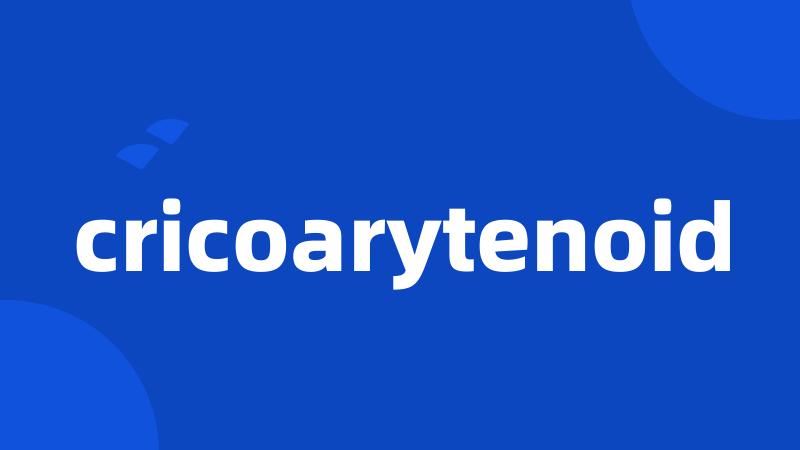 cricoarytenoid