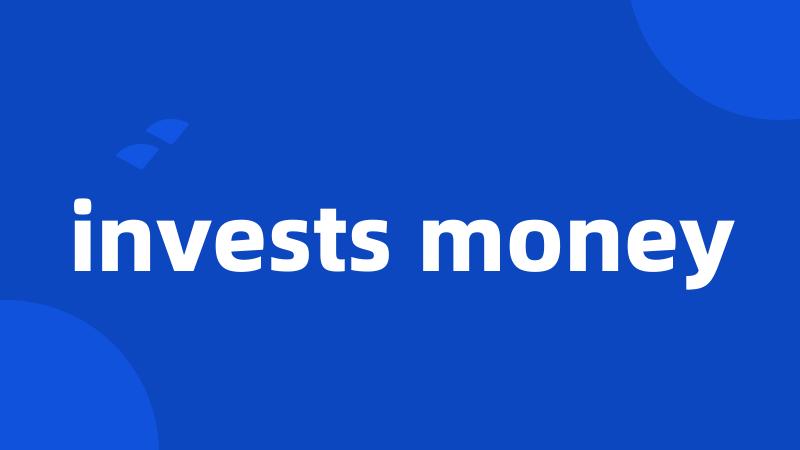 invests money