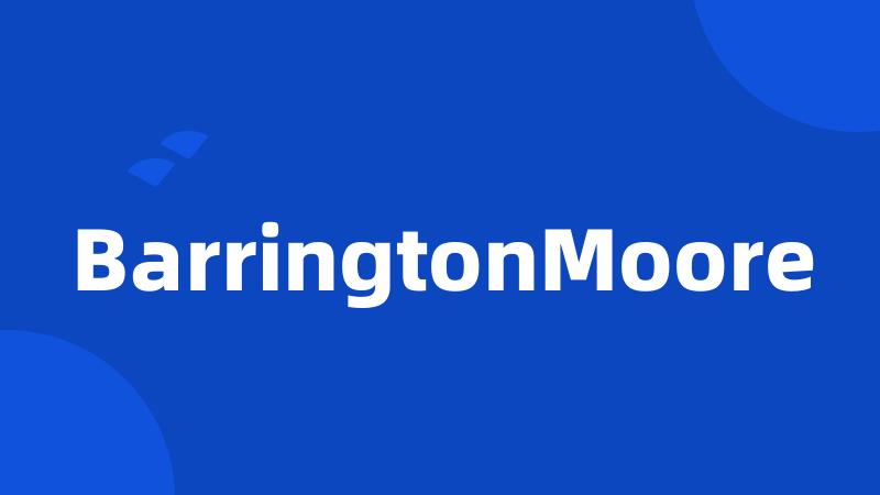 BarringtonMoore