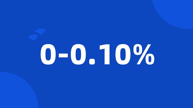 0-0.10%