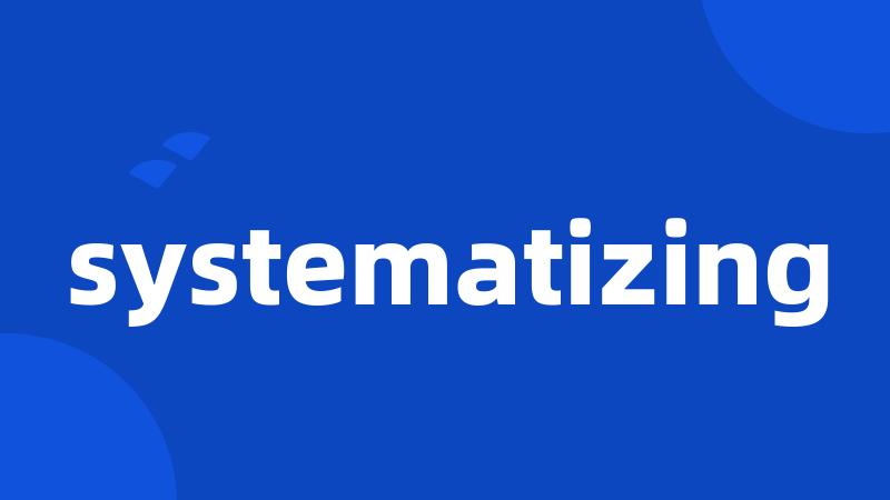 systematizing