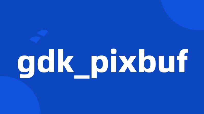 gdk_pixbuf