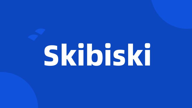 Skibiski