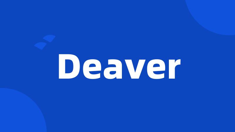 Deaver