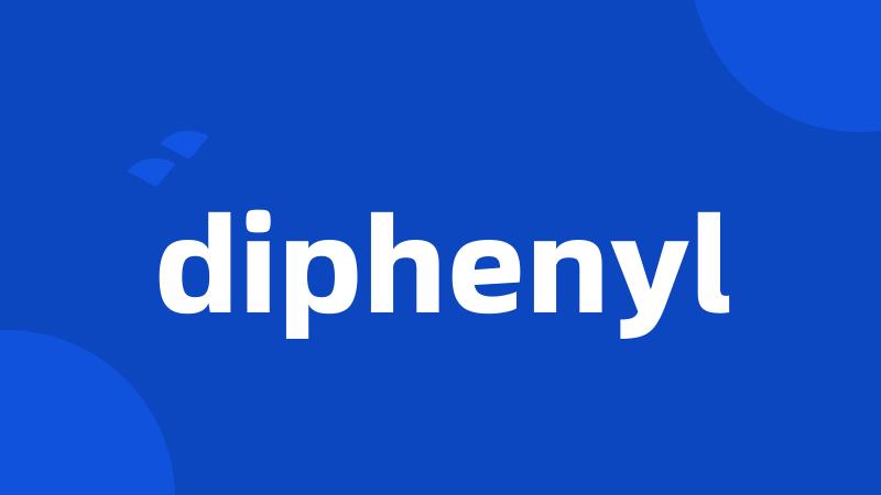 diphenyl